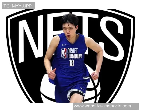 专家分析杨瀚森或成篮网首轮新星并签下保障合同